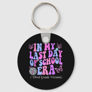 My Last Day Of School Era Third 3rd Grade Teacher Key Ring