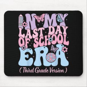 My Last Day Of School Era Third 3rd Grade Teacher  Mouse Mat