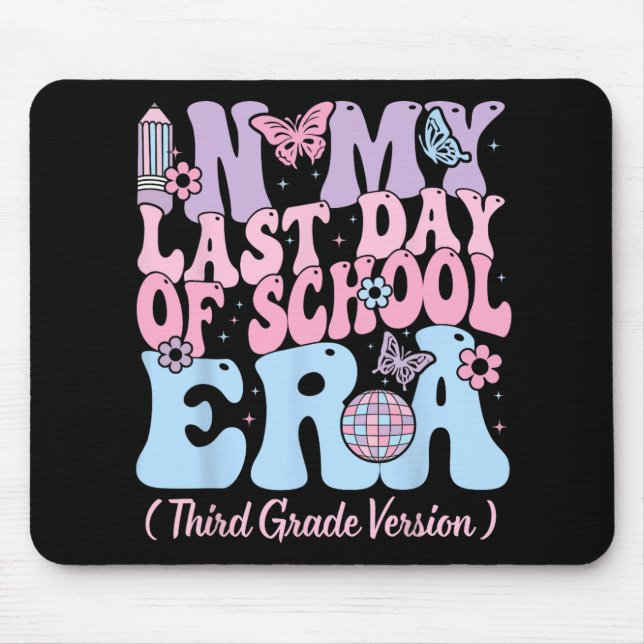 My Last Day Of School Era Third 3rd Grade Teacher  Mouse Mat (Front)