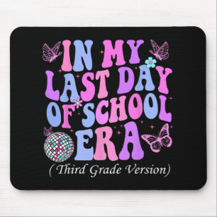 My Last Day Of School Era Third 3rd Grade Teacher  Mouse Mat