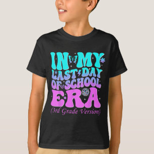 My Last Day Of School Era Third 3rd Grade Teacher T-Shirt