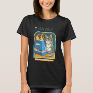 My Last Email Cat Sarcastic Retro Funny Adult Work T-Shirt