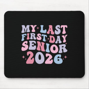 My Last First Day Cl Of 2026 Senior Back To School Mouse Mat