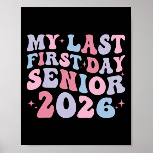 My Last First Day Cl Of 2026 Senior Back To School Poster