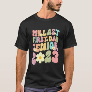 my last first day of school senior 2023 Back To Sc T-Shirt