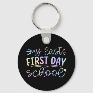 My Last First Day Of School Teacher Retirement Sen Key Ring