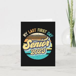 My Last First Day Senior 2023 Back To School Class Card