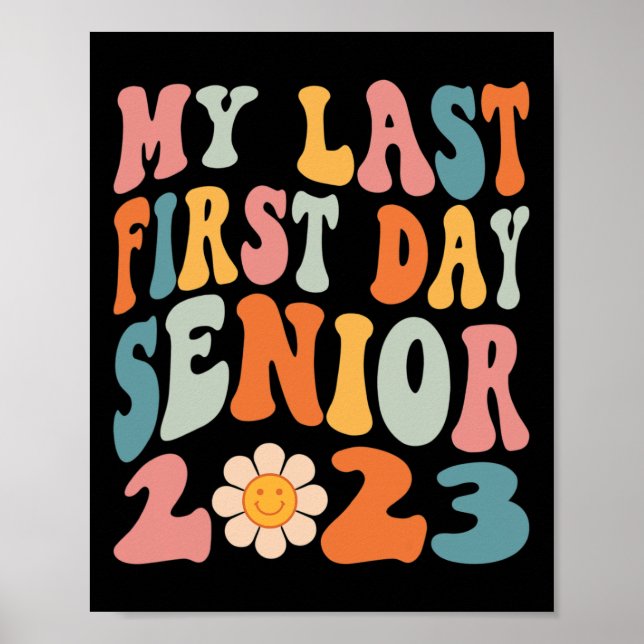 My Last First Day Senior 2023 Back To School Class Poster (Front)