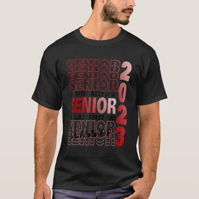 My Last First Day Senior 2023 Back To School Class T-Shirt (Front)
