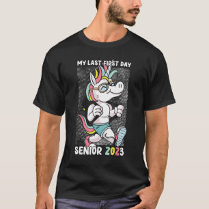 My Last First Day Senior 2023 Back To School Unico T-Shirt