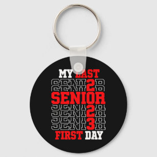 My Last First Day Senior 2023 Class of 2023 Back t Key Ring