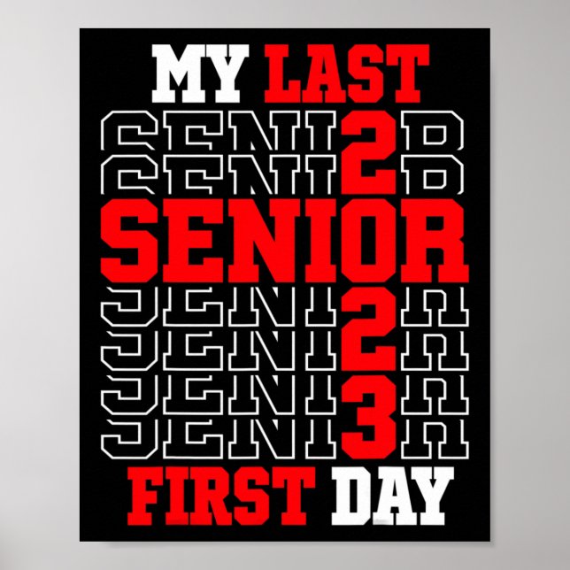 My Last First Day Senior 2023 Class of 2023 Back t Poster (Front)