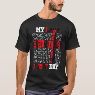 My Last First Day Senior 2023 Class of 2023 Back t T-Shirt