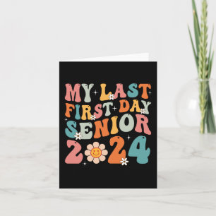 My Last First Day Senior 2024 Back To School Class Card