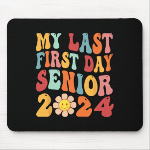 My Last First Day Senior 2024 Back To School Class Mouse Mat