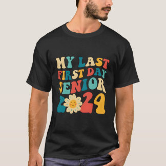 My Last First Day Senior 2024 Back To School Class T-Shirt