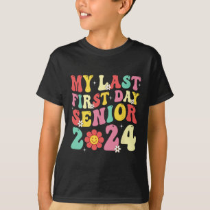 My Last First Day Senior 2024 Back To School Class T-Shirt