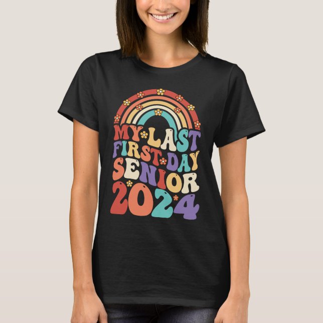 My Last First Day Senior 2024 Groovy Class Of 2024 T-Shirt (Front)