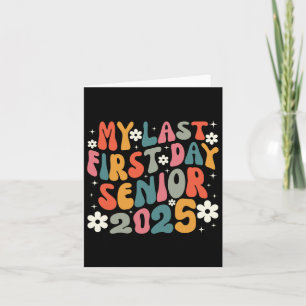 My Last First Day Senior 2025 Back To School Cl Of Card
