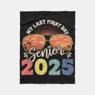 My Last First Day Senior 2025 Back To School Cl Of Fleece Blanket