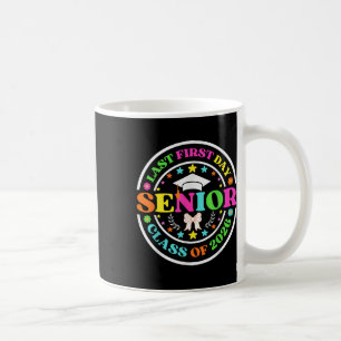 My Last First Day Senior 2026 Back To School Cl Of Coffee Mug