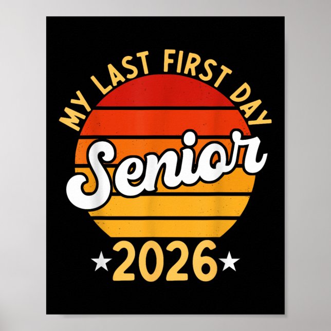My Last First Day Senior 2026 Back To School Cl Of Poster (Front)