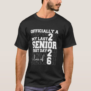 My Last First Day Senior 2026 Back To School Class T-Shirt