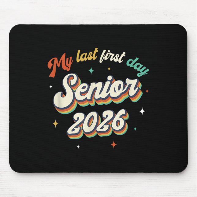 My Last First Day Senior 2026 Back To School Vinta Mouse Mat (Front)