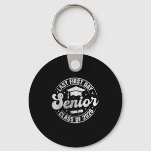 My Last First Day Senior 2026 Cl Of 2026 Back To S Key Ring