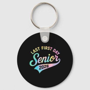 My Last First Day Senior 2026 Cl Of 2026 Back To S Key Ring