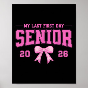 My Last First Day Senior 2026 Cl Of 2026 Graduatio Poster