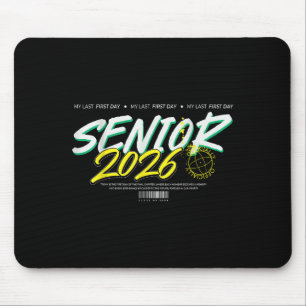 My Last First Day Senior 2026 Cl Of 2026 Mouse Mat
