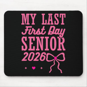 My Last First Day Senior 2026 Coquette Pink Bow Gr Mouse Mat