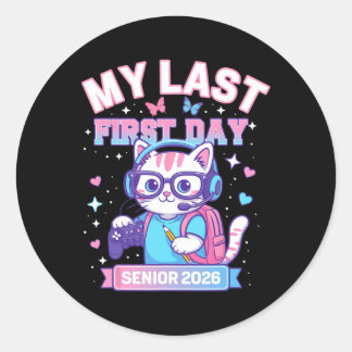 My Last First Day Senior 2026 Cute Cat Gamer Ck To Classic Round Sticker