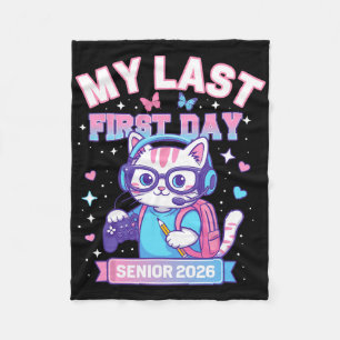 My Last First Day Senior 2026 Cute Cat Gamer Ck To Fleece Blanket