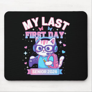 My Last First Day Senior 2026 Cute Cat Gamer Ck To Mouse Mat