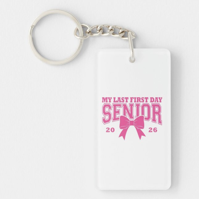 🎀 My Last First Day Senior 2026 Key Ring (Front)