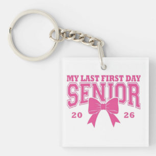 🎀 My Last First Day Senior 2026 Key Ring