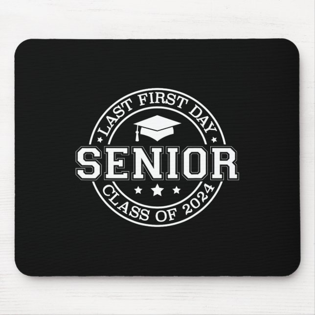 My Last First Day Senior Back to School 2024 Class Mouse Mat (Front)