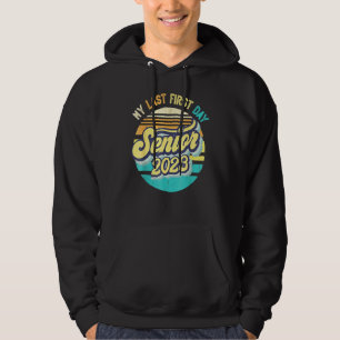 My Last First Day Senior Back To School For Stude Hoodie