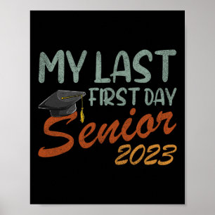 My Last First Day Senior Class Of 2023 Poster