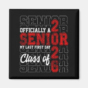 My Last First Day Senior Life Cl Of 2026 High Scho Magnet
