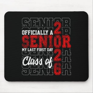 My Last First Day Senior Life Cl Of 2026 High Scho Mouse Mat