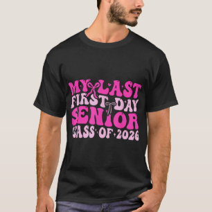 My Last First Day Senior Year 2026 Pink Bow T-Shirt