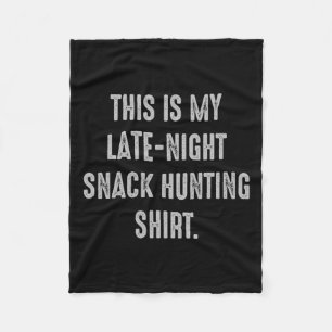 My Late-night Snack Hunting Funny Foodie Sweets Fleece Blanket
