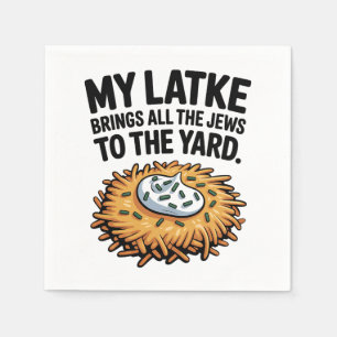 My Latke Bring All the Jews to the Yard Hanukkah Napkin