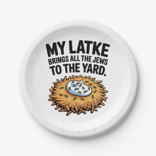 My Latke Bring All the Jews to the Yard Hanukkah Paper Plate