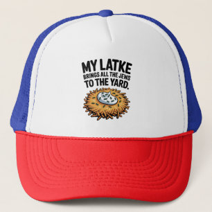 My Latke Bring All the Jews to the Yard Hanukkah Trucker Hat