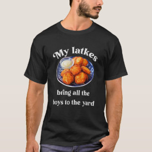 My Latkes Bring To All The Boys Hanukkah jumper Co T-Shirt