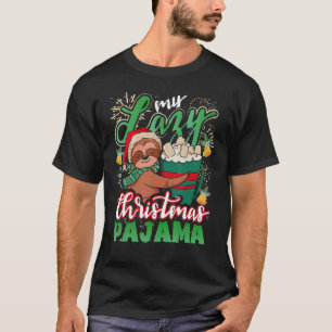 My Lazy Christmas Pajama Sloth Slothmas T-Shirt